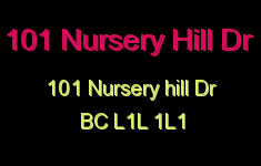 101 Nursery Hill Dr 101 Nursery Hill L1L 1L1
